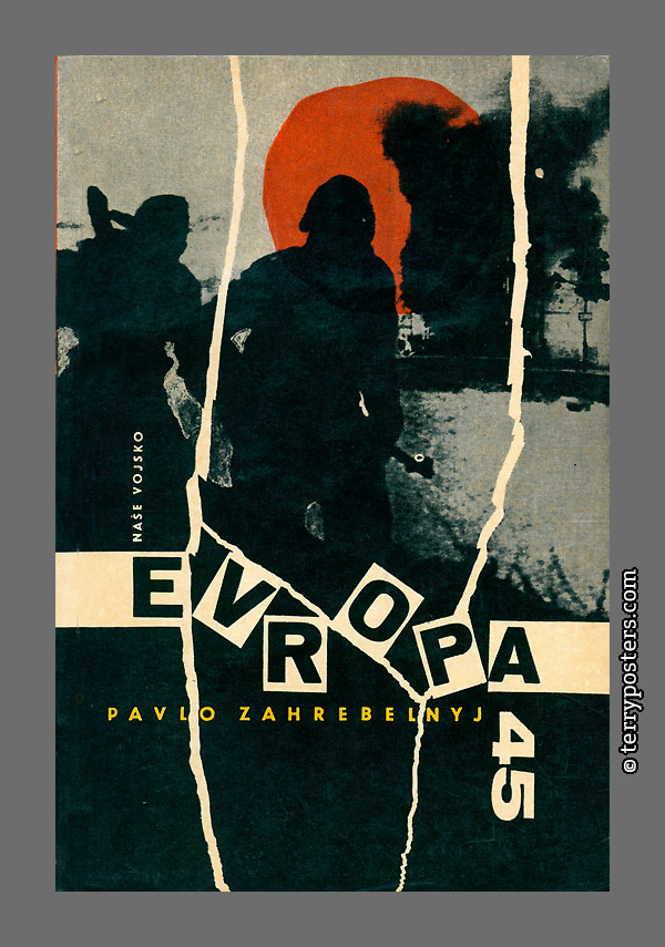 Pavlo Zahrebelnyj: Evropa 45 - Naše vojsko; 1962